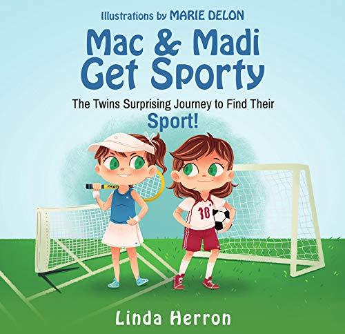 Mac & Madi Get Sporty: The Twins Surprising Journey to Find Their Sport! (Twins, Mac & Madi Book 2) on Kindle