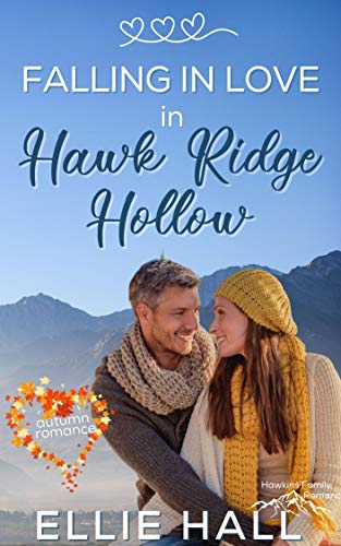 Falling in Love in Hawk Ridge Hollow (Hawkins Family Romance Book 4) on Kindle