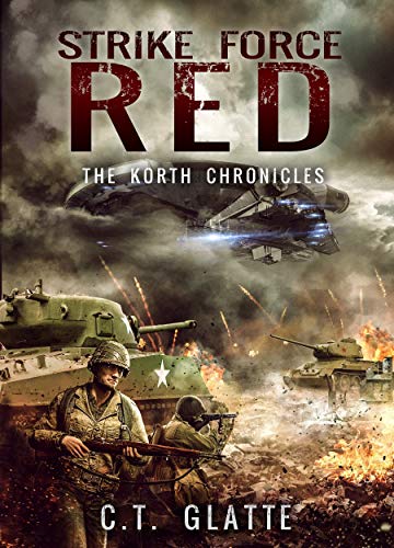 Strike Force Red (The Korth Chronicles Book 1) on Kindle