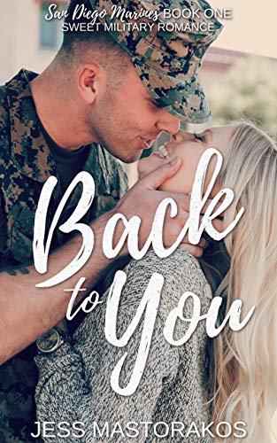 Back to You (San Diego Marines Book 1) on Kindle