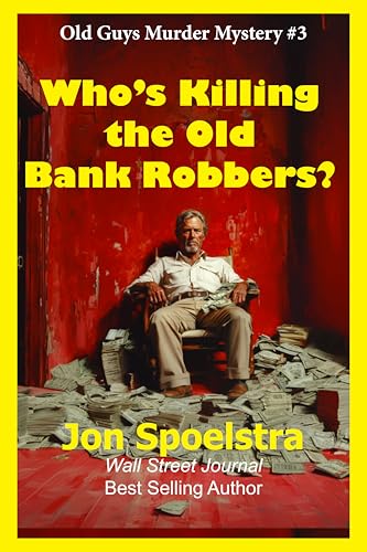 Who's Killing the Old Bank Robbers