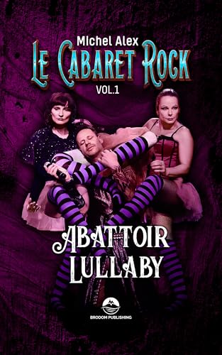 Le Cabaret Rock: Abattoir Lullaby