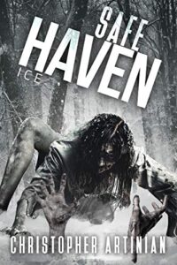 Safe Haven - Ice: Book 4 of the Post-Apocalyptic Zombie Horror series