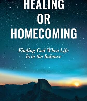 Divine Comfort and Healing or Homecoming: Free Religion eBooks