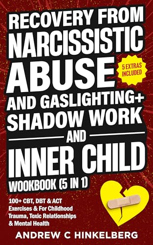 Recovery From Narcissistic Abuse & Gaslighting + Shadow Work & Inner Child Workbooks (5 in 1)