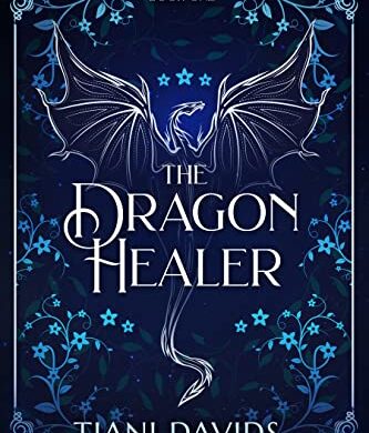 The Dragon Healer and How I Magically Messed Up My Life in Four Freakin’ Days: Free Young Adult eBook