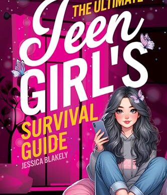 The Ultimate Teen Girl’s Survival Guide: Free Young Adult eBook