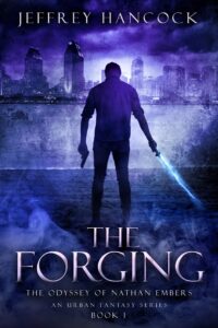 The Forging (The Odyssey of Nathan Embers Book 1)